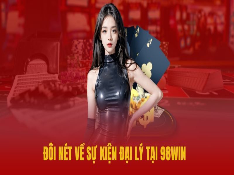 Lợi thế hấp dẫn khí bản thân là đại ký 98Win
