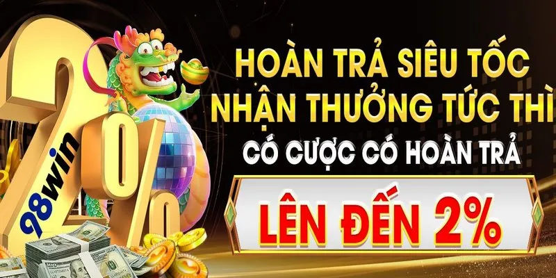Hoàn tiền siêu tốc với giá trị cao dành cho tất cả hội viên
