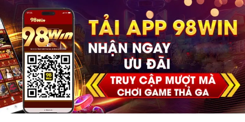 Trải nghiệm game cược mượt mà hơn khi tải app 98WIN