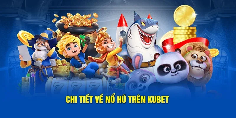 Giới thiệu game nổ hũ